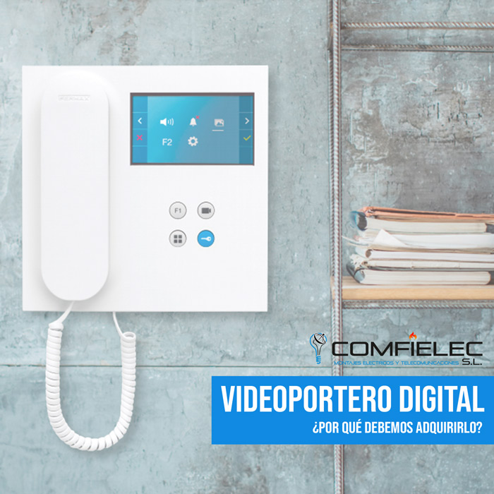 Armonioso Alternativa aguja Videoportero digital ¿Por qué debemos cambiarlo? | Comfielec